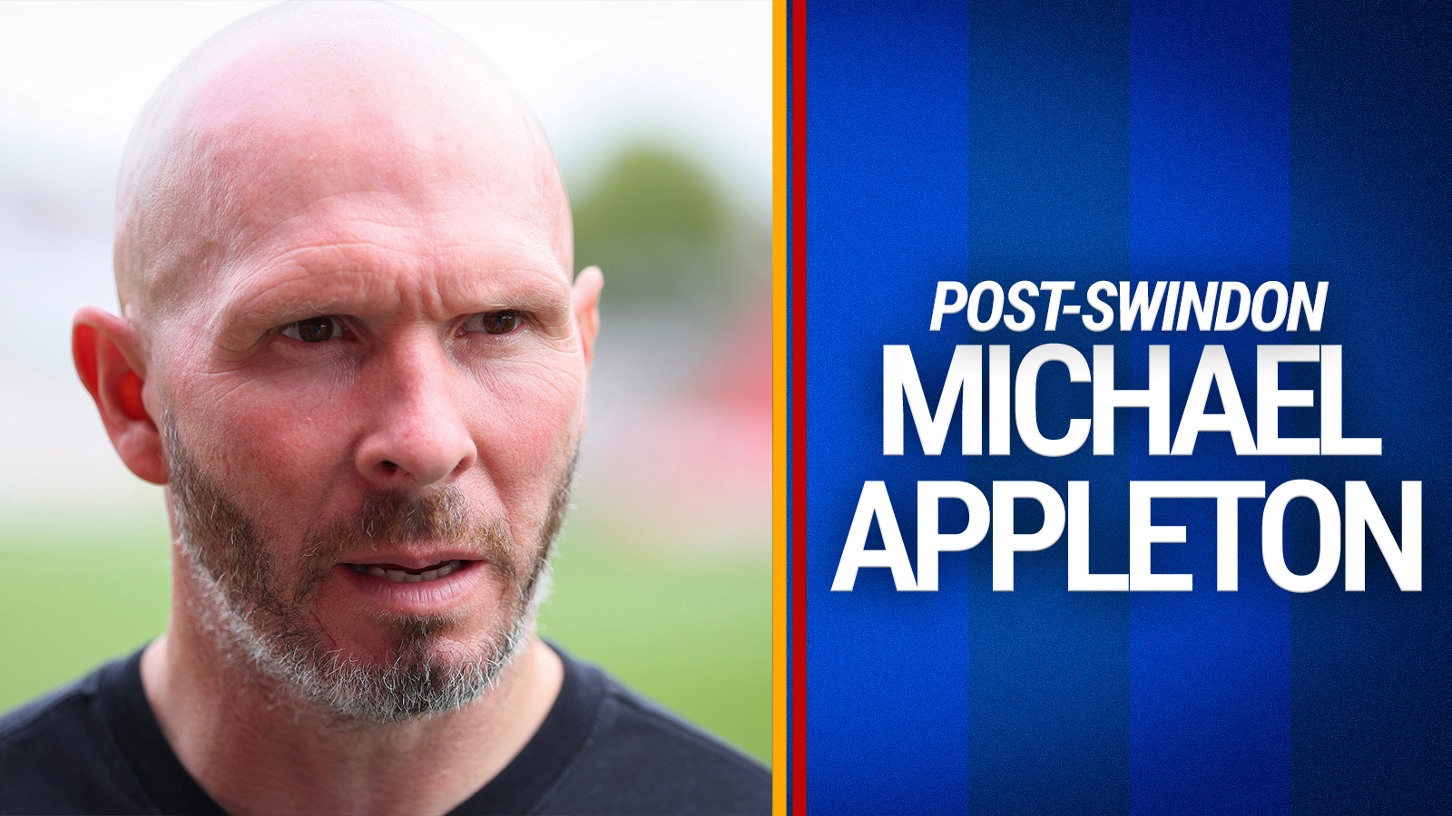 Post-Swindon | Michael Appleton