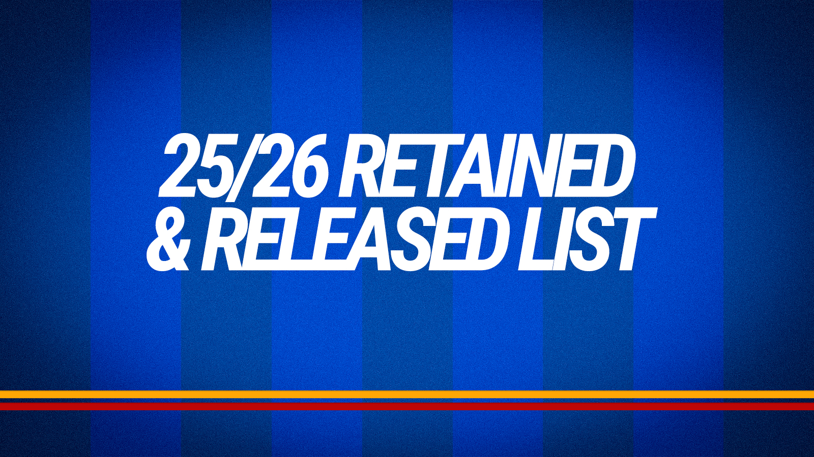 25/26 Retained and Released List 